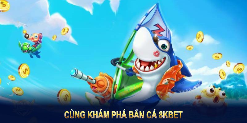 Bạn biết gì về sảnh game bắn cá của chúng tôi 